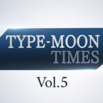“型月Times Vol.5”即将举行 预热《月姬》重制版